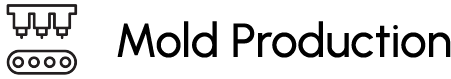 Mold Production
